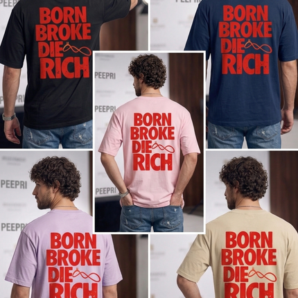 Born Broke Die Rich : Rise Above Limits