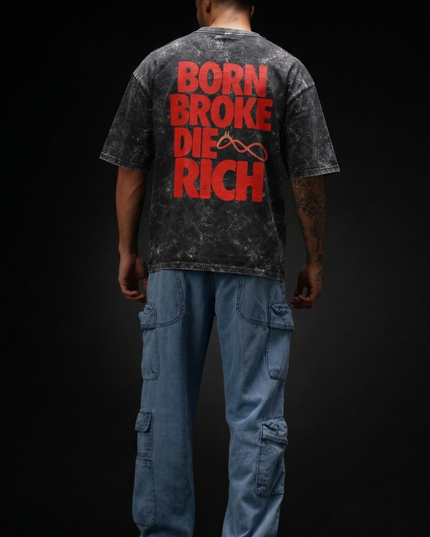 Born Broke Die Rich : Acid Washed Oversized T-Shirt