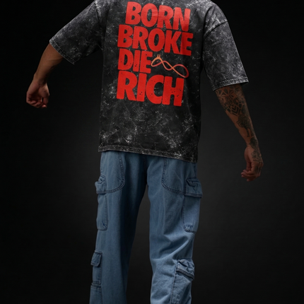 Born Broke Die Rich : Hustle Never Ends