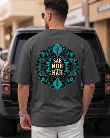Sab Moh Maya Hain :Printed Oversized T-Shirt