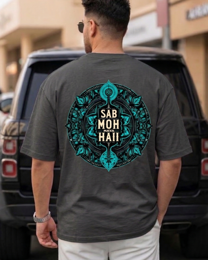 Sab Moh Maya Hain :Printed Oversized T-Shirt
