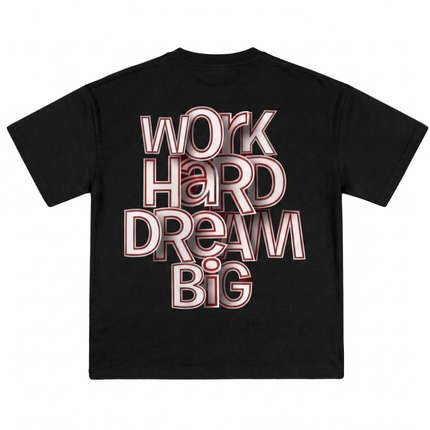 Work Hard Dream Big : Printed Oversized T-Shirt